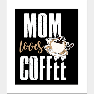 Mom Loves Coffee Posters and Art